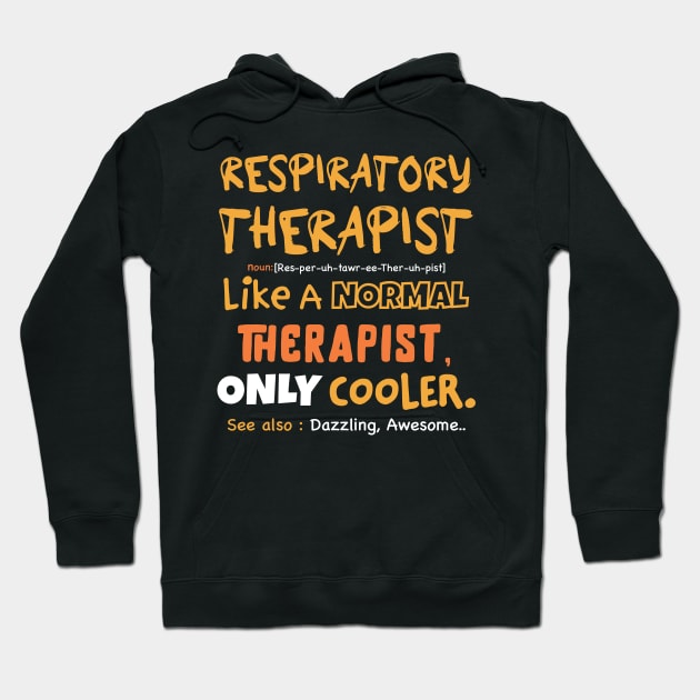 Respiratory therapist definition, funny Respiratory therapist gifts Hoodie by Anodyle